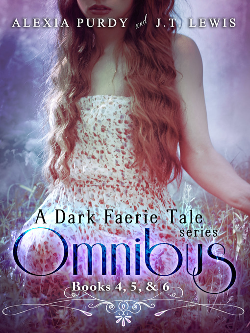 Title details for A Dark Faerie Tale Series Omnibus Edition (Books 4, 5, & 6) by Alexia Purdy - Available